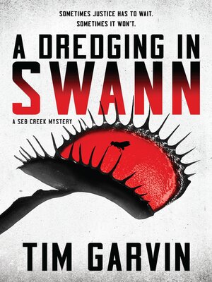 cover image of A Dredging in Swann: a Seb Creek Mystery